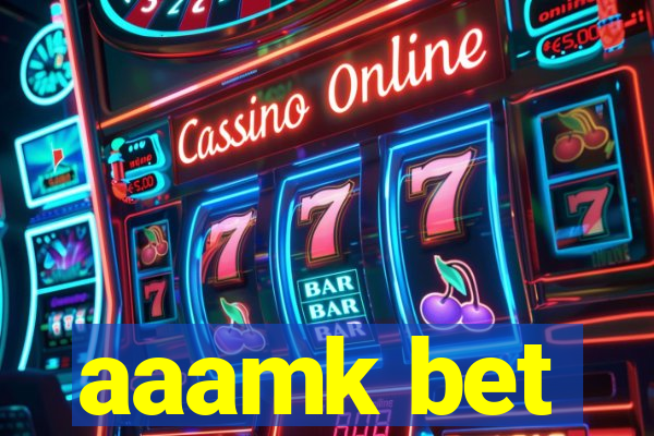 aaamk bet
